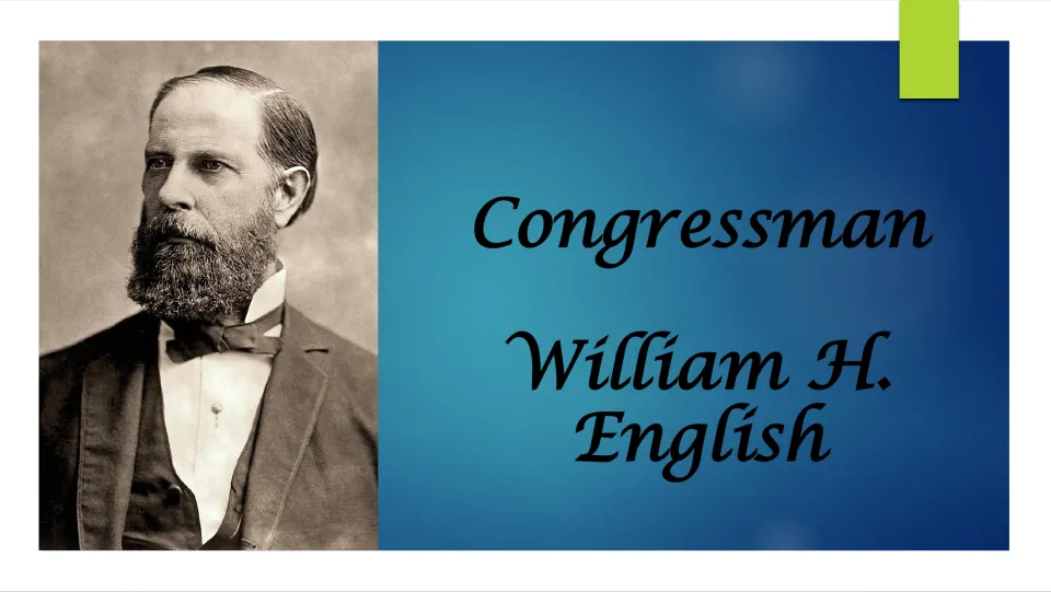 Biography presentation cover introducing Congressman William H. English beside a portrait of him
