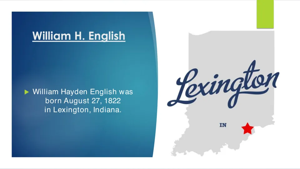 Birth slide stating that William Hayden English was born August 27, 1822, in Lexington, Indiana