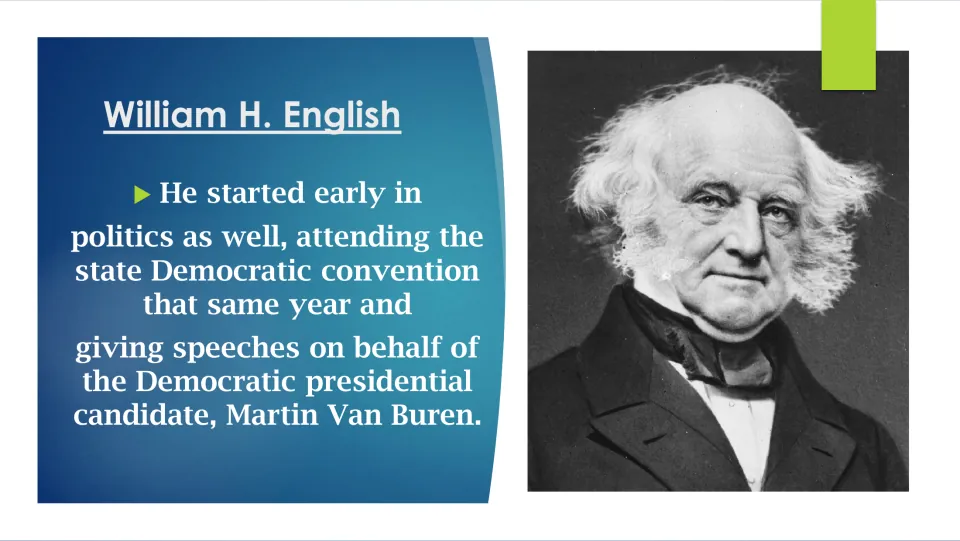 Early politics slide describing English’s state Democratic convention attendance and speeches for Martin Van Buren