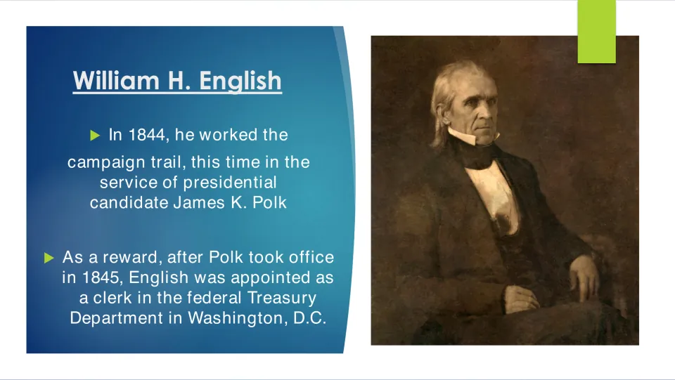 Career slide covering English’s 1844 campaign work for James K. Polk and his 1845 Treasury clerk appointment