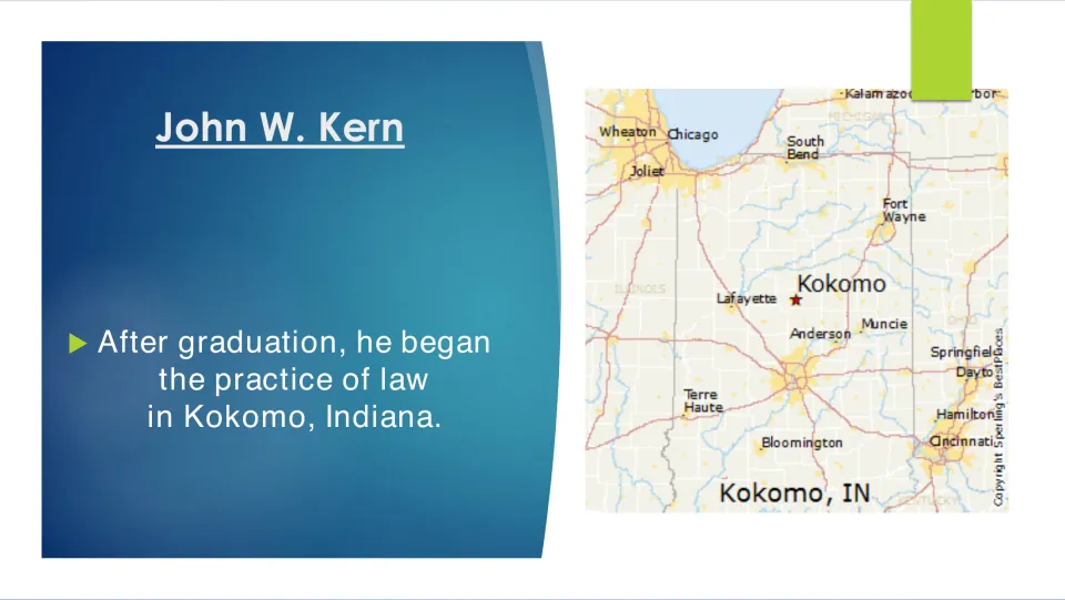 Early career slide explaining that Kern began practicing law in Kokomo, Indiana, after graduation, with a map