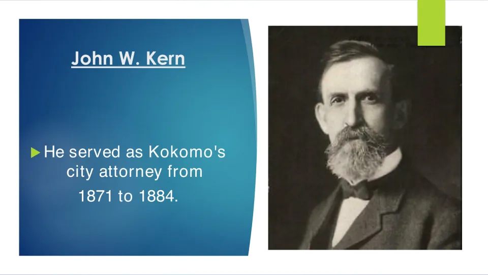 Legal career slide stating that Kern served as Kokomo’s city attorney from 1871 to 1884, beside his portrait
