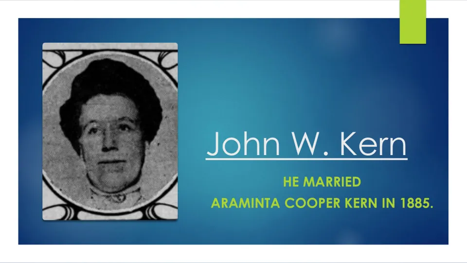 Family biography slide stating that Kern married Araminta Cooper Kern in 1885, alongside her portrait