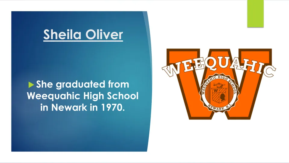 Education slide stating that Sheila Oliver graduated from Weequahic High School in Newark in 1970