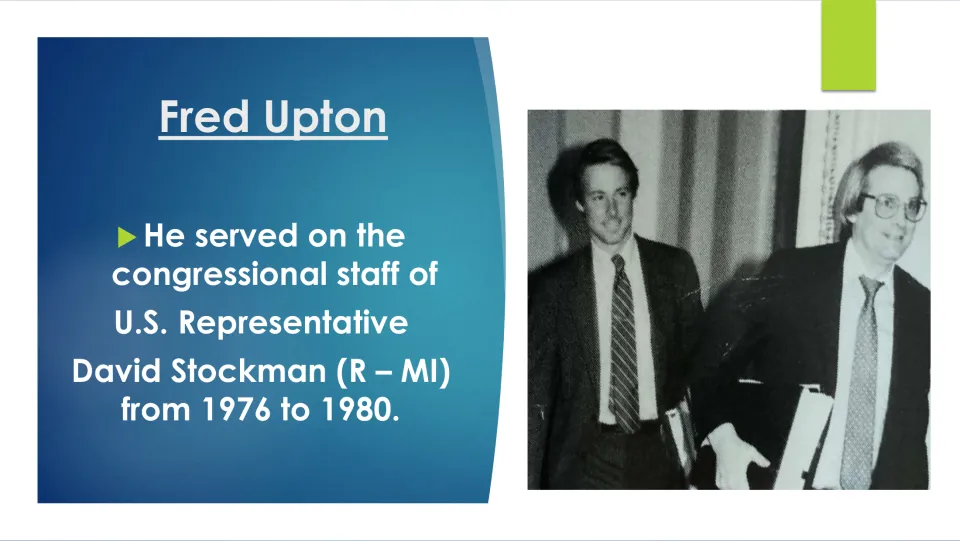 Biography slide covering Fred Upton's service on Representative David Stockman's staff from 1976 to 1980