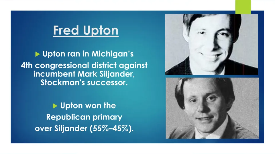 Biography slide detailing Fred Upton's 55%–45% Republican primary win over Michigan incumbent Mark Siljander