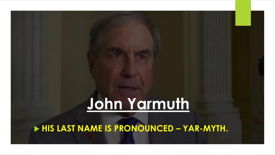 Biography slide explaining that John Yarmuth’s last name is pronounced “YAR-MYTH,” with his photograph