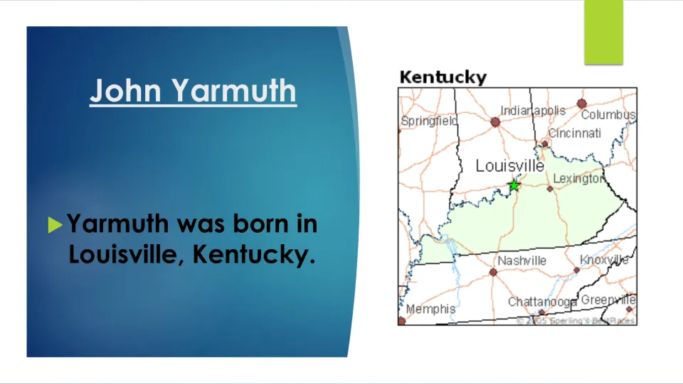 Biography slide stating that John Yarmuth was born in Louisville, Kentucky, with a map marking Louisville