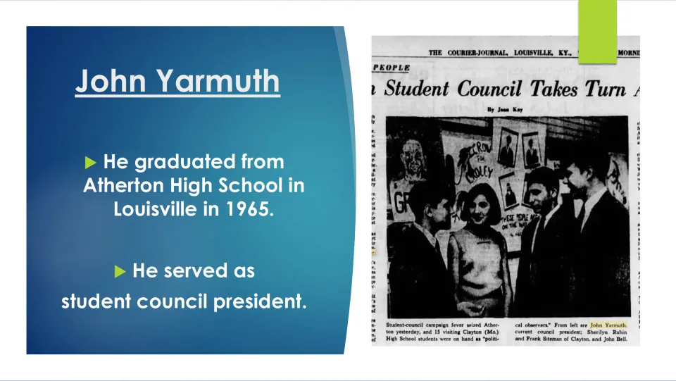Biography slide on Yarmuth’s 1965 Atherton High School graduation and service as student council president