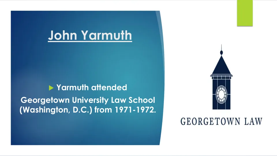Biography slide noting Yarmuth’s attendance at Georgetown University Law School in Washington, D.C., in 1971–1972