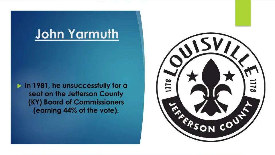Biography slide on Yarmuth’s unsuccessful 1981 Jefferson County Board of Commissioners bid, with 44% of the vote