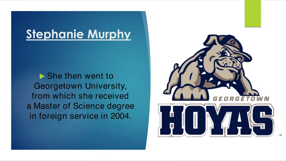 Biography slide describing Murphy’s Master of Science degree in foreign service from Georgetown in 2004