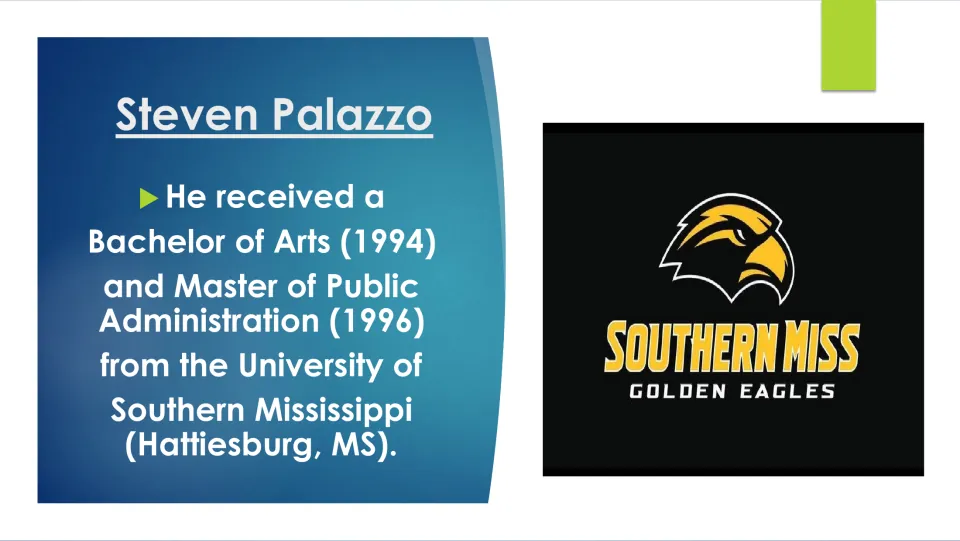 Biography slide listing Palazzo’s 1994 BA and 1996 Master of Public Administration from Southern Mississippi