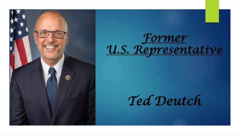 Biography presentation cover identifying Ted Deutch as a former U.S. representative, alongside his portrait