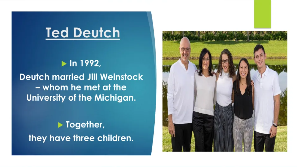 Biography slide on Ted Deutch's 1992 marriage to Jill Weinstock and their three children, with a family photo