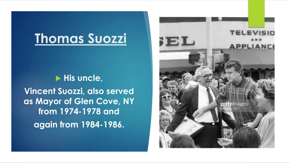 Biography slide 6 lists his uncle Vincent Suozzi’s terms as Glen Cove mayor: 1974–1978 and 1984–1986