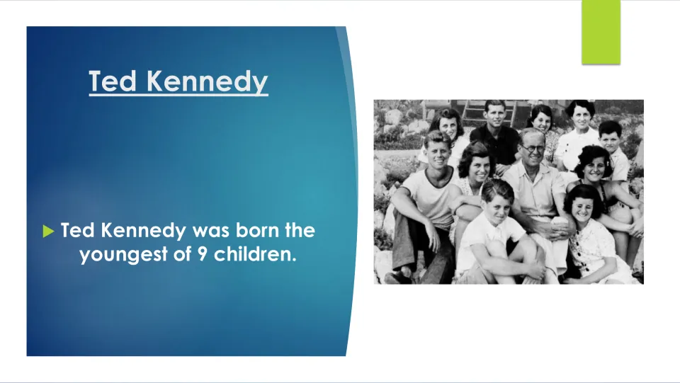 Family background slide stating that Ted Kennedy was the youngest of nine children, with a family portrait