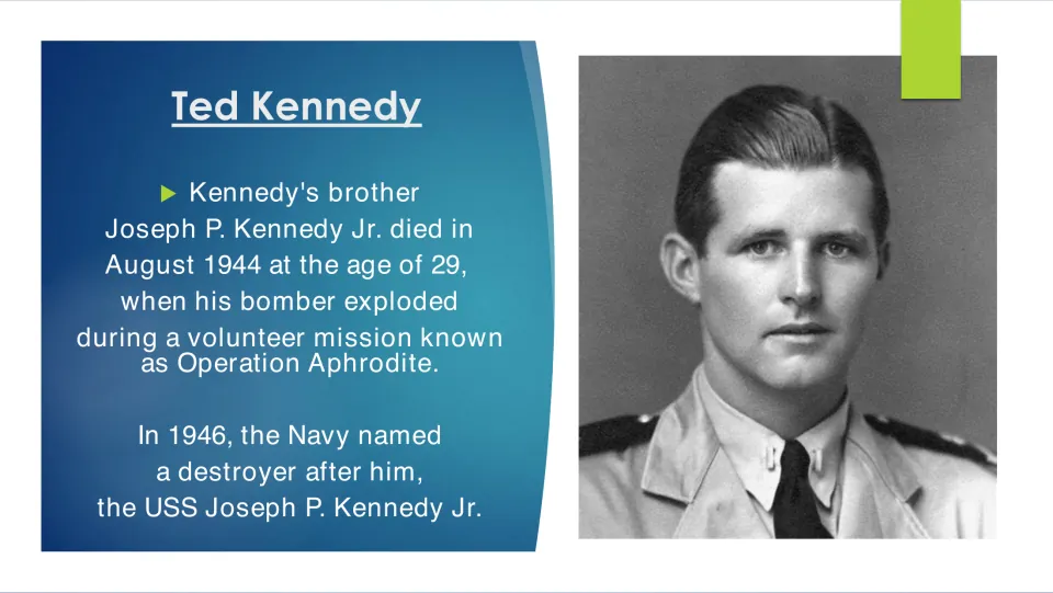Family biography slide covering Joseph P. Kennedy Jr.'s death in a bomber explosion and the ship named for him