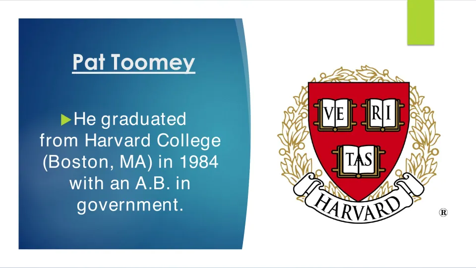 College education slide: Pat Toomey graduated from Harvard College in 1984 with an A.B. degree in government
