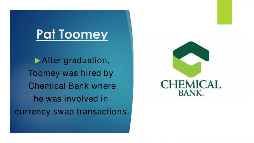 Early career slide: Chemical Bank hired Pat Toomey after graduation to work on currency swap transactions