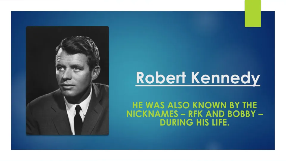 Biography slide identifying RFK and Bobby as Robert Kennedy's nicknames, alongside a portrait of him