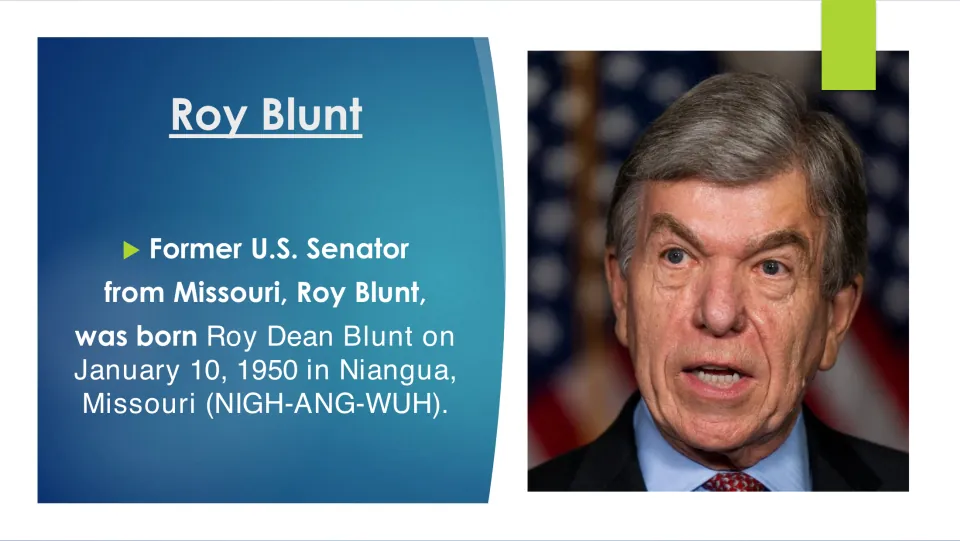 Biography slide identifying Roy Dean Blunt and his birth on January 10, 1950, in Niangua, Missouri