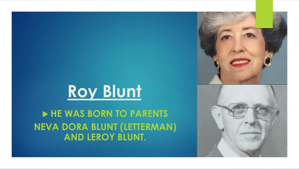 Family background slide naming Roy Blunt’s parents, Neva Dora Blunt (Letterman) and Leroy Blunt