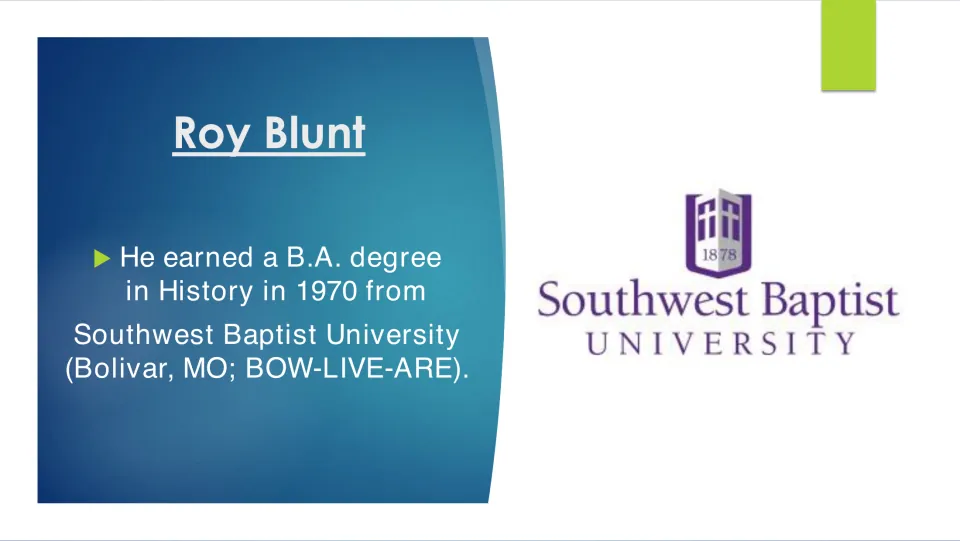 Education slide on Roy Blunt’s 1970 B.A. in history from Southwest Baptist University in Bolivar, Missouri
