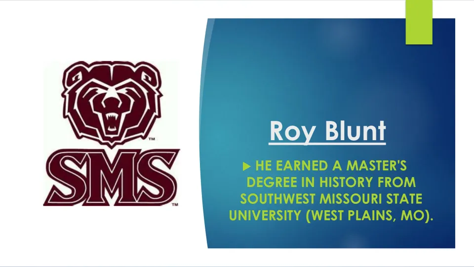 Education slide stating Roy Blunt earned a master’s degree in history from Southwest Missouri State University