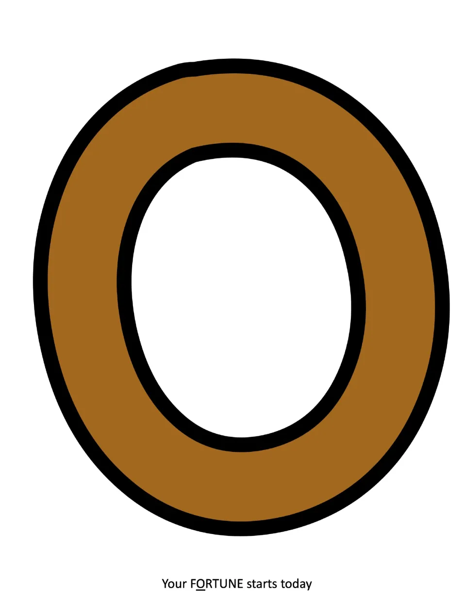 Letter O in golden brown with a black outline, the second letter of FORTUNE for the back-to-school display banner