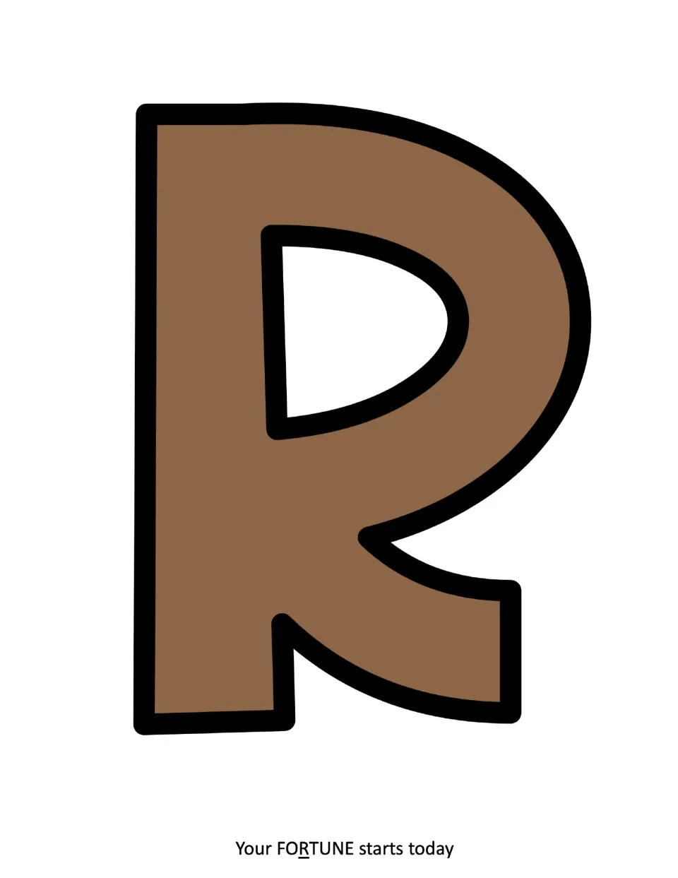 Letter R in cocoa brown with a black outline, the third letter of FORTUNE, sized to fill a full page for cutting out
