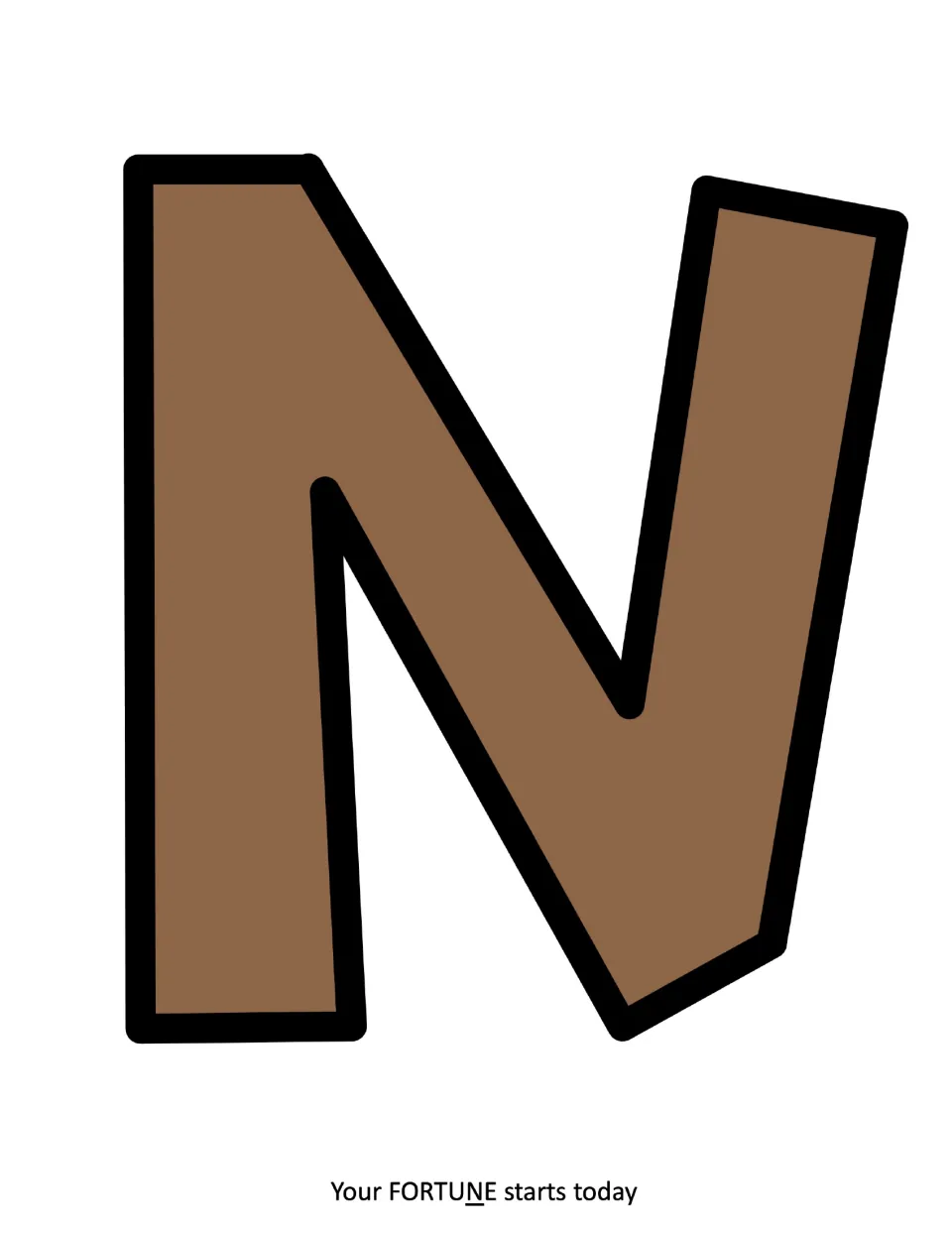 Letter N in cocoa brown with a black outline, sixth letter of FORTUNE, ready to print, cut and staple to the board