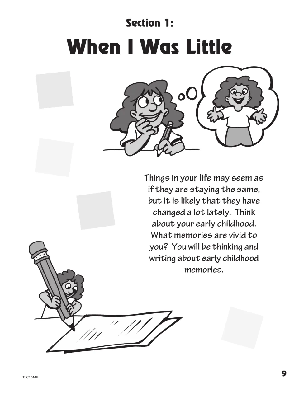 Section 1 opener, When I Was Little, asks students to recall vivid childhood memories and write about them