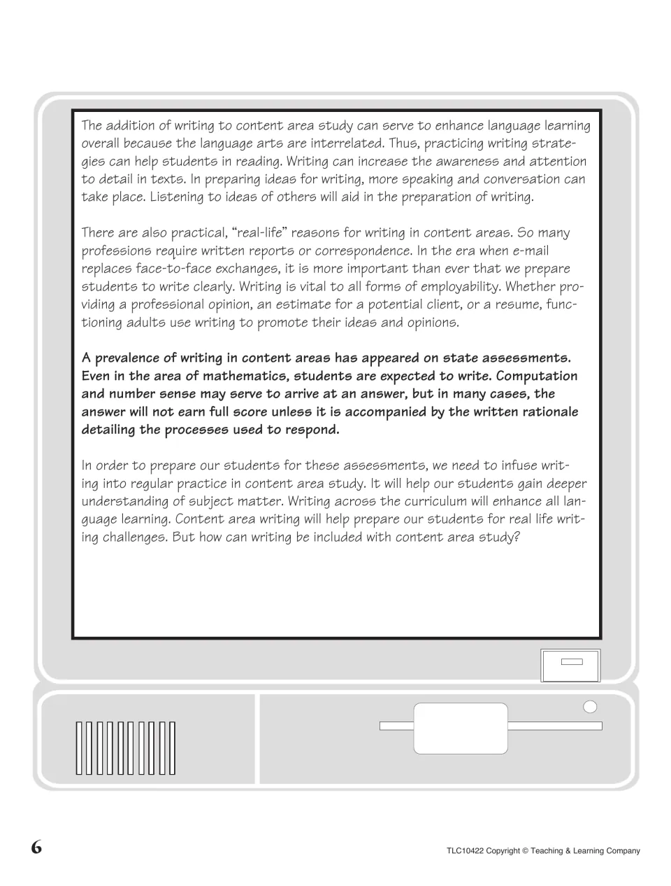 Rationale continued: writing in content areas ties to reading, real-life jobs and written responses on state assessments
