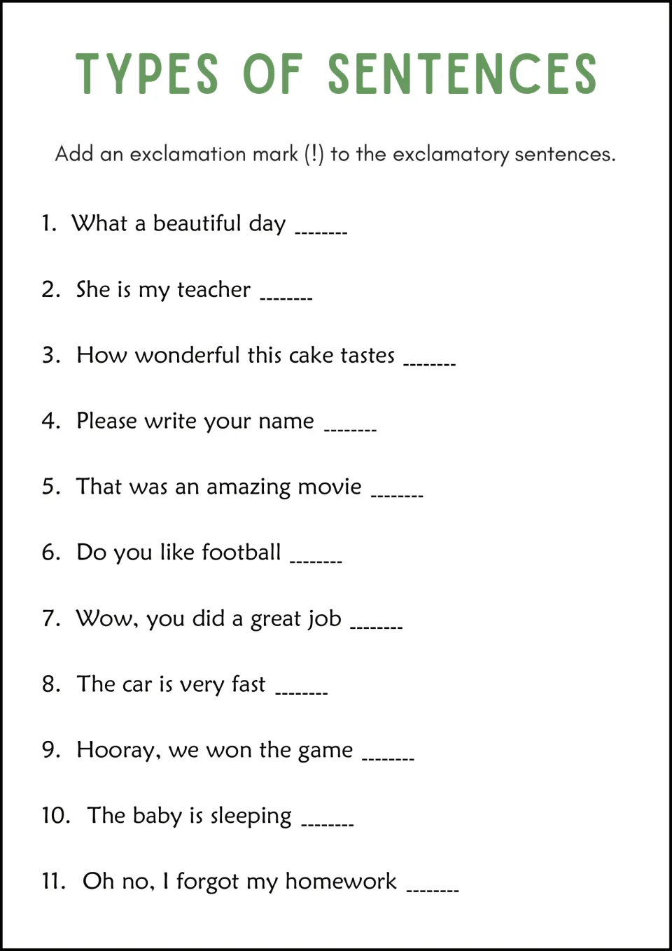 Exclamatory sentences: students add an exclamation mark only to items showing strong feeling, like What a beautiful day