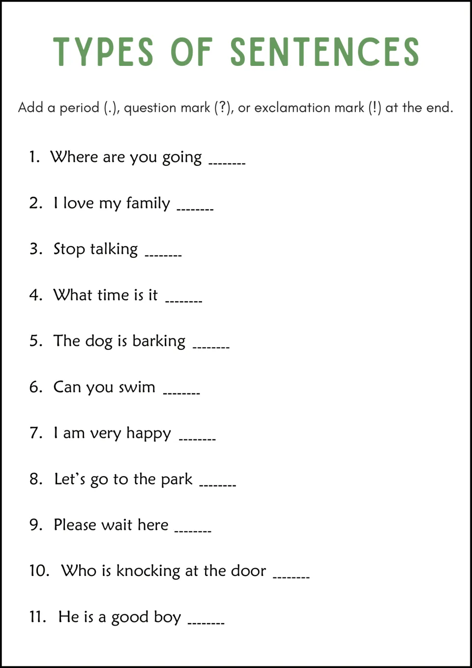 End punctuation practice: students add a period, question mark or exclamation mark to finish 11 unpunctuated sentences