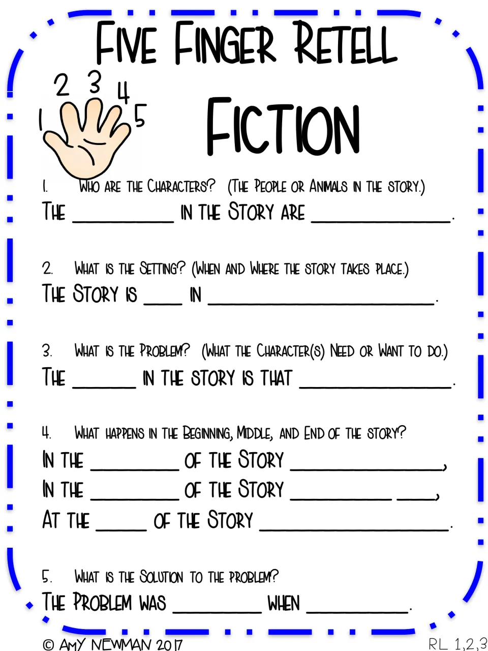 Fiction retell questions: students write about characters, setting, problem, beginning-middle-end and solution in frames