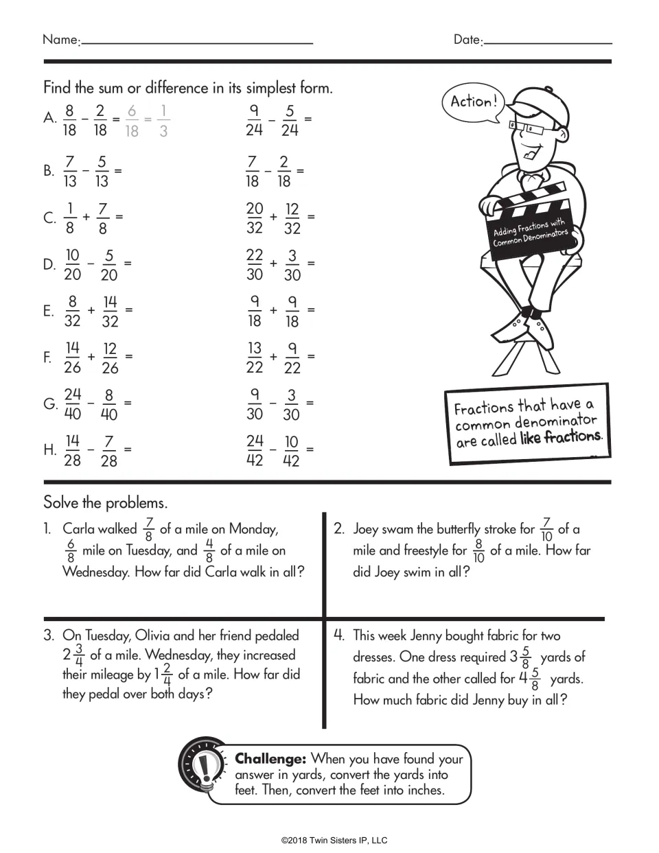 Like fractions: students add and subtract fractions with common denominators, simplify, and solve 4 word problems