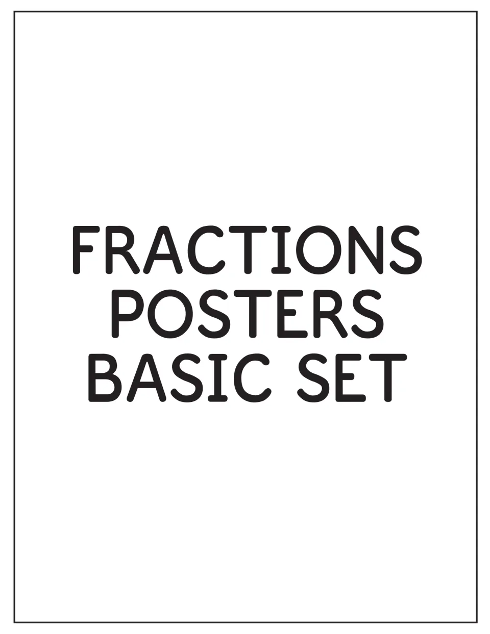 Fractions Posters Basic Set title page for a series of unit fraction posters running from one whole to one ninth