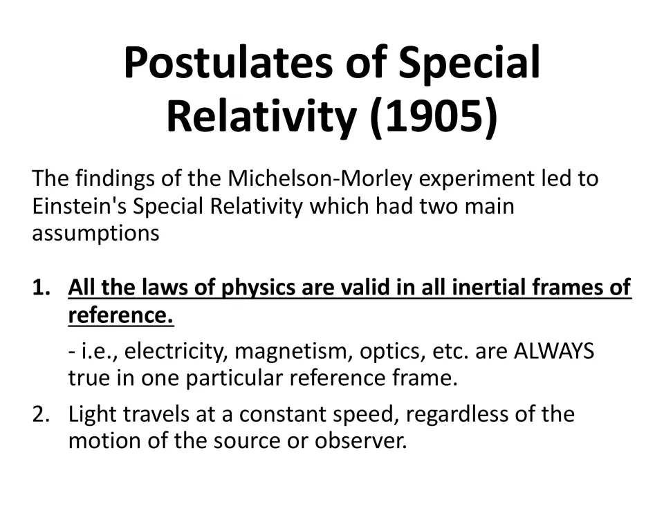 Special relativity postulates slide lists physical laws in all inertial frames and the constant speed of light