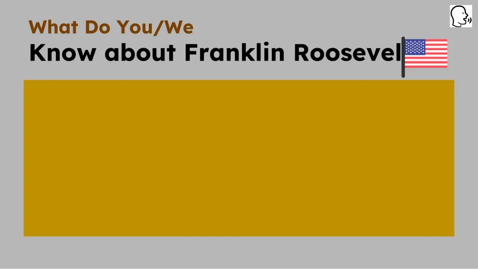 Prior-knowledge prompt asking what students know about Franklin Roosevelt, with space to record responses