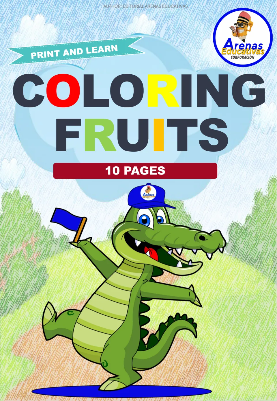 Coloring Fruits cover, Print and Learn, 10 pages, with a cartoon crocodile in a cap waving a flag on a grassy path