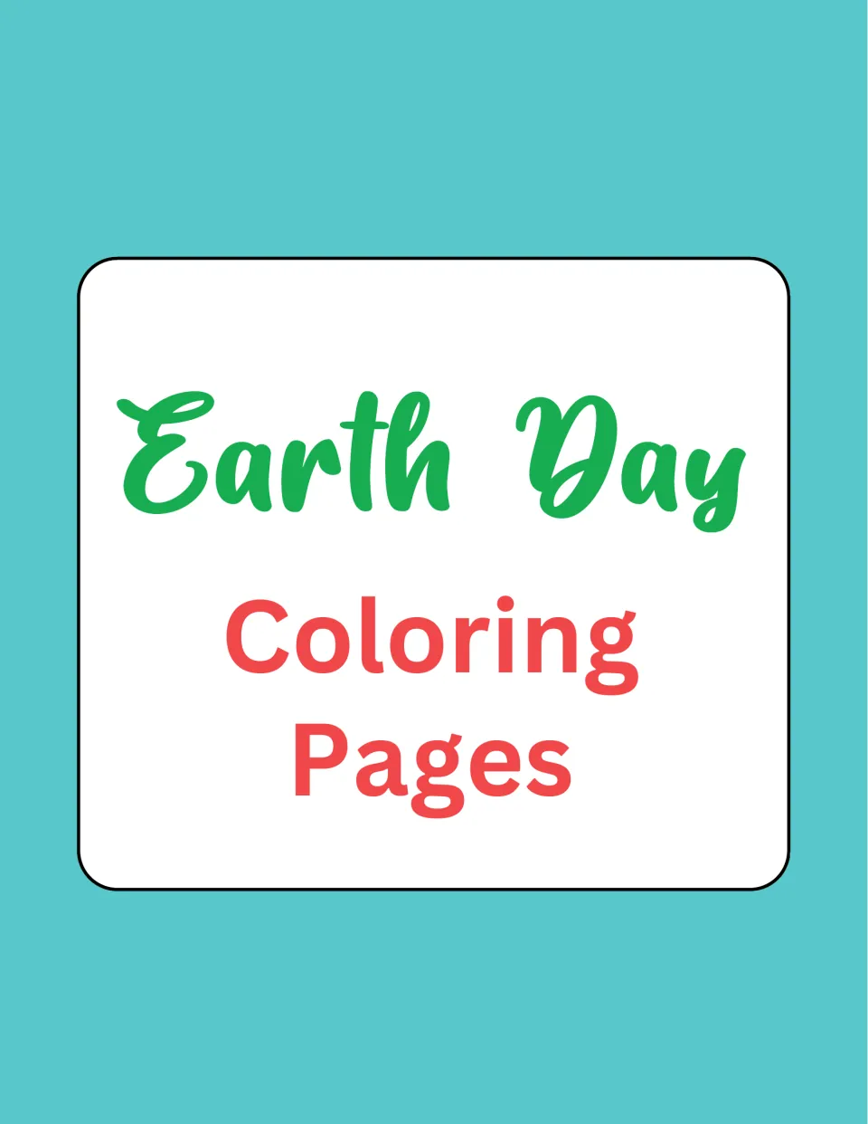Cover of Earth Day Coloring Pages, showing the set's title in green script and red lettering