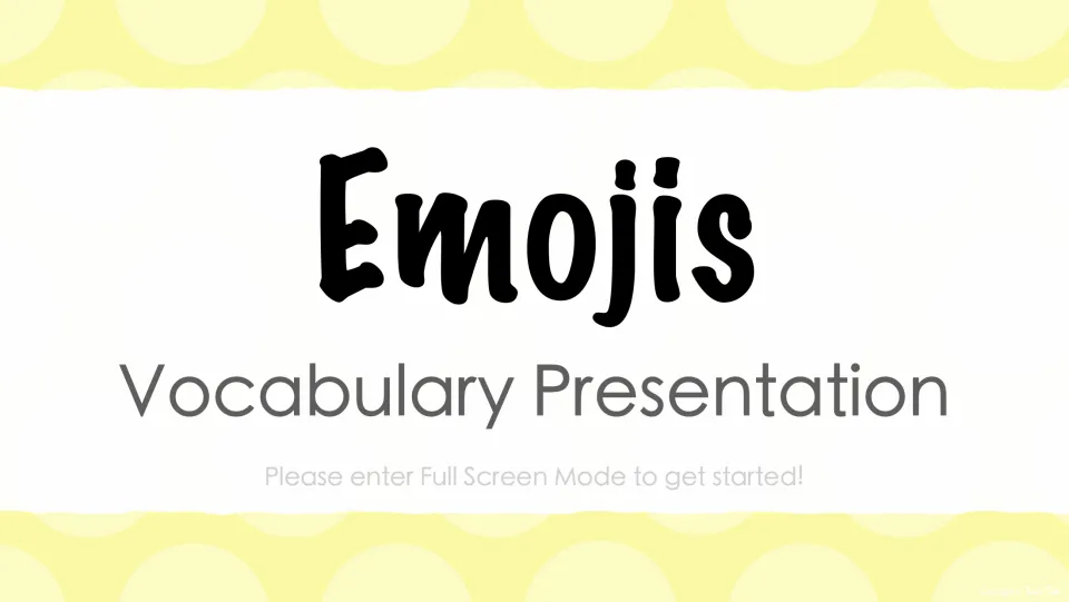 Emojis Vocabulary Presentation title slide, asking viewers to enter full screen mode before the emoji words begin