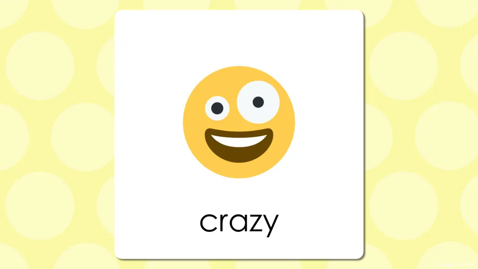 Emoji vocabulary word slide: the wide-eyed grinning face is labeled crazy, revealing the word for students to read aloud