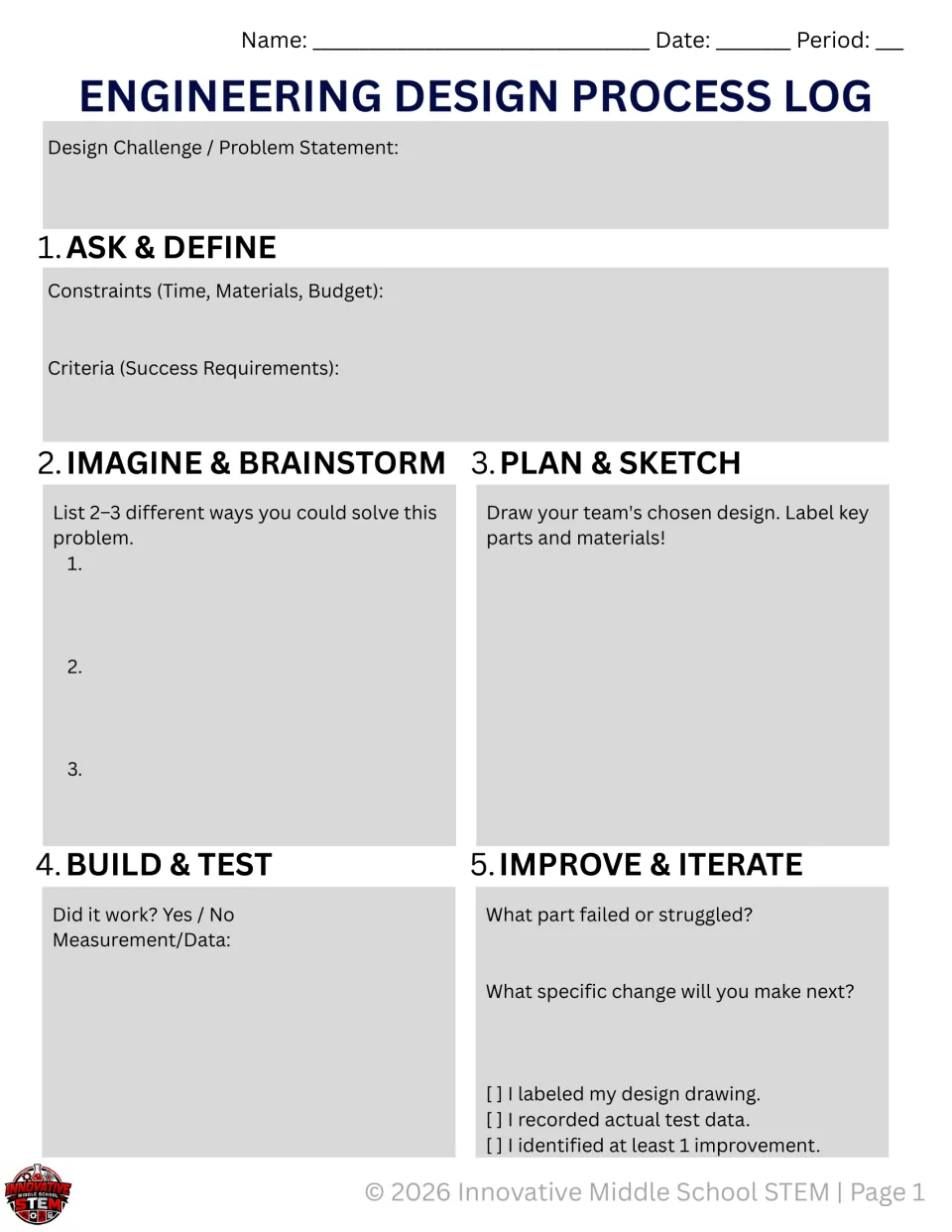 Engineering design log: define constraints and criteria, brainstorm, sketch, test, and plan improvements.