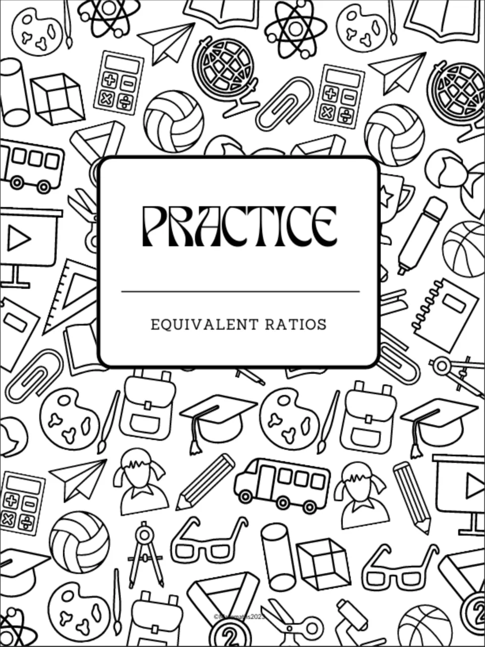 Practice section title page reading Practice: Equivalent Ratios, introducing the student worksheets on this skill
