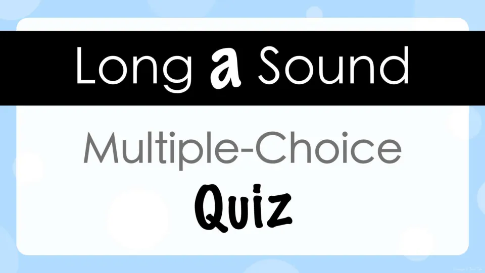 Long a Sound Multiple-Choice Quiz title slide opening a digital quiz on spelling words with the long a vowel sound