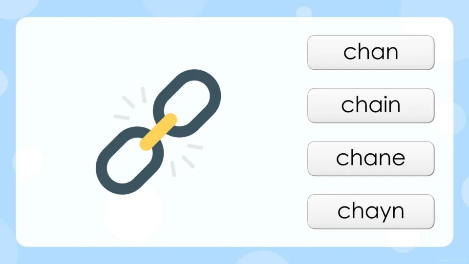 Long a spelling question: students look at a chain picture and choose the correct word from chan, chain, chane and chayn