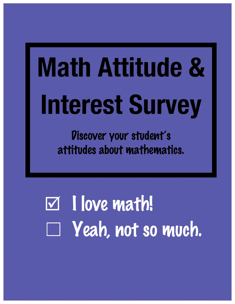 Math Attitude & Interest Survey cover: discover students' attitudes about maths, with a checked box beside I love maths!